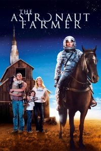 Poster for the movie "The Astronaut Farmer"