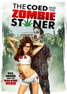 Poster for the movie "The Coed and the Zombie Stoner"