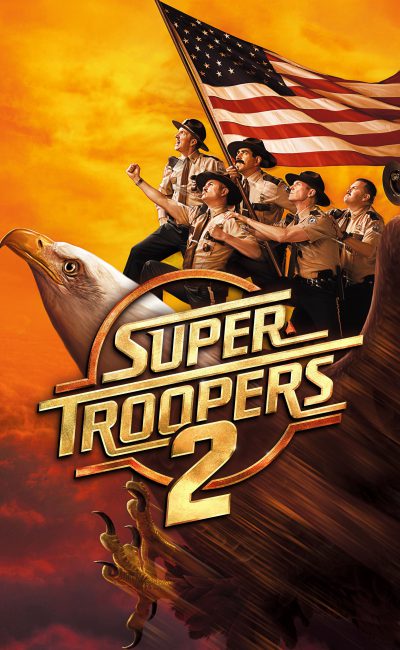 Poster for the movie "Super Troopers 2"