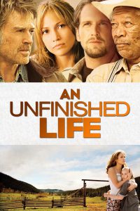 Poster for the movie "An Unfinished Life"