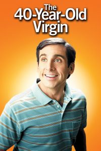 Poster for the movie "The 40 Year Old Virgin"