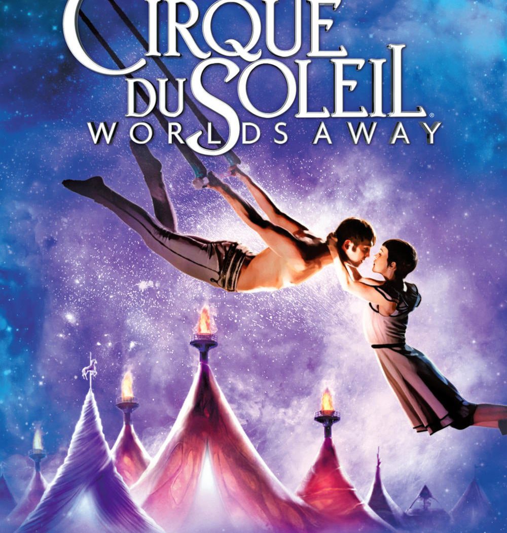 Poster for the movie "Cirque du Soleil: Worlds Away"
