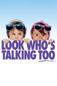 Poster for the movie "Look Who's Talking Too"