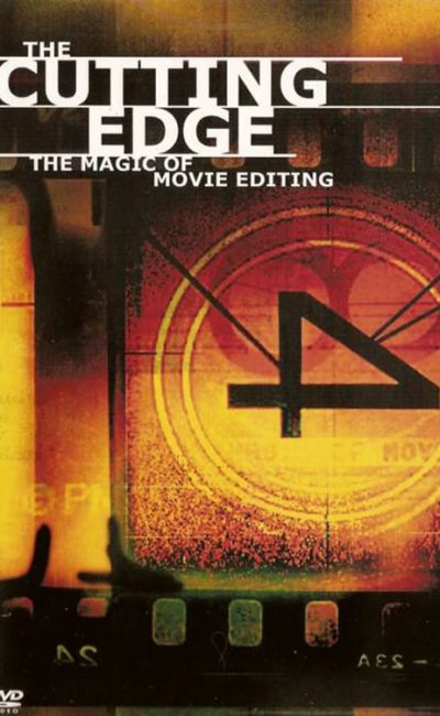 Poster for the movie "The Cutting Edge: The Magic of Movie Editing"