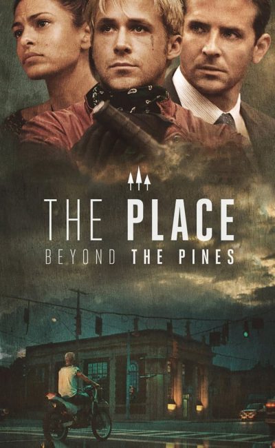 Poster for the movie "The Place Beyond the Pines"