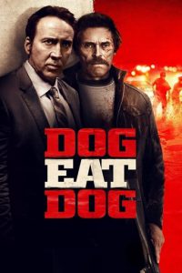 Poster for the movie "Dog Eat Dog"