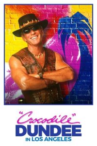 Poster for the movie "Crocodile Dundee in Los Angeles"