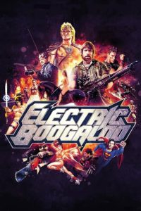 Poster for the movie "Electric Boogaloo: The Wild, Untold Story of Cannon Films"
