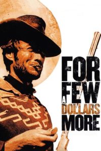 Poster for the movie "For a Few Dollars More"